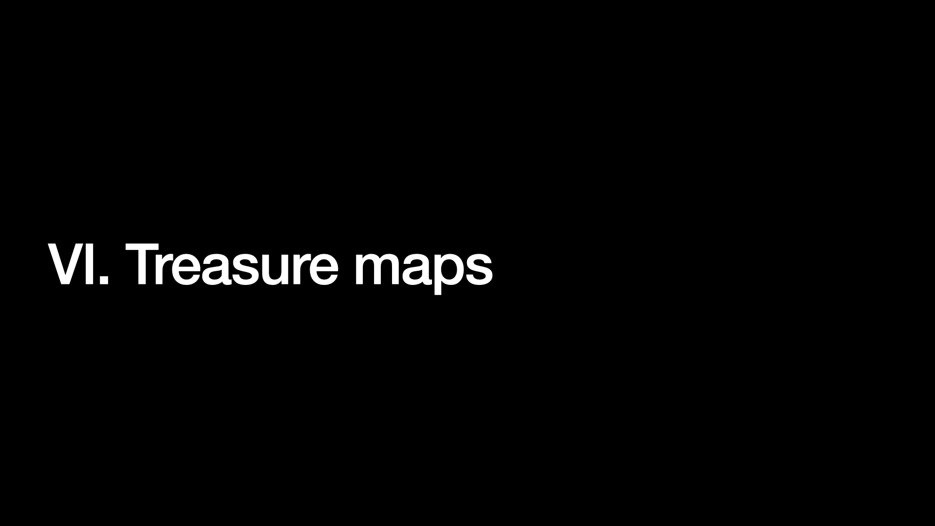 Image text:
VI. Treasure maps